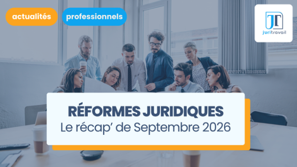 illustration pour Employeurs, qu'avez-vous manqué en septembre 2026 ? Le point sur les nouvelles réformes